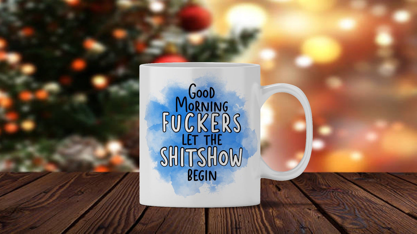 Good Morning Shitshow Mug: Novelty Office Gift