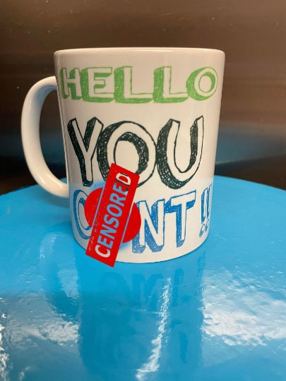 Hello You C#@t Quote Mug, Novelty Mugs, Gift For Her, Office Banter Mug, Ideal Gift For Birthday, Christmas, Secret Santa