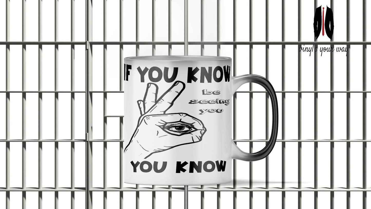 if you know you know be seeing you novelty mug its a brotherhood thing magic mug image appears when hot