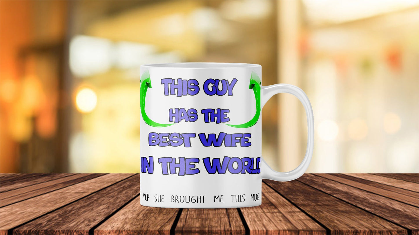 This guy Has The Best Girlfriend, Funny Valentines Mug, Joke Present For Boyfriend, Birthday Gift For Him