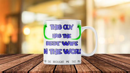 This guy Has The Best Girlfriend, Funny Valentines Mug, Joke Present For Boyfriend, Birthday Gift For Him