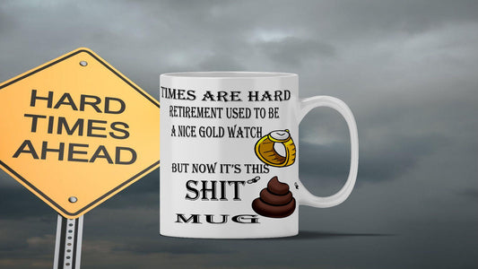 Mug Funny Retirement Gift New Job For Work Boss Leaving Job Gift Colleague times are hard funny
