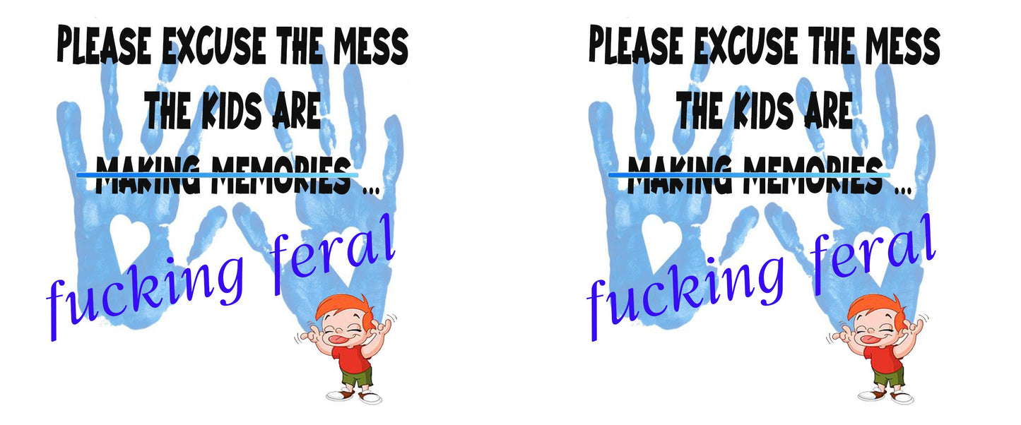 Please excuse the mess funny mug kids making memories gift for mum dad