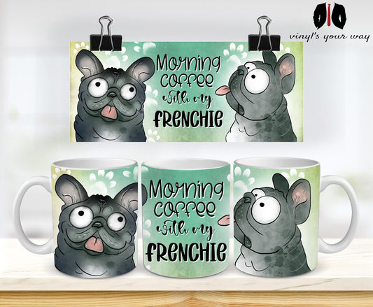 Morning coffee with my Frenchie cute cartoon doggy mug perfect gift for him her mum dad nan