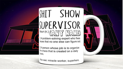 personalised Shit Show Supervisor Mug, Shit Show Supervisor Gift, Shit Show Supervisor Cup,  Coffee Cup, office gift sceret santa