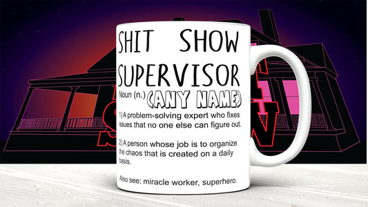 personalised Shit Show Supervisor Mug, Shit Show Supervisor Gift, Shit Show Supervisor Cup,  Coffee Cup, office gift sceret santa