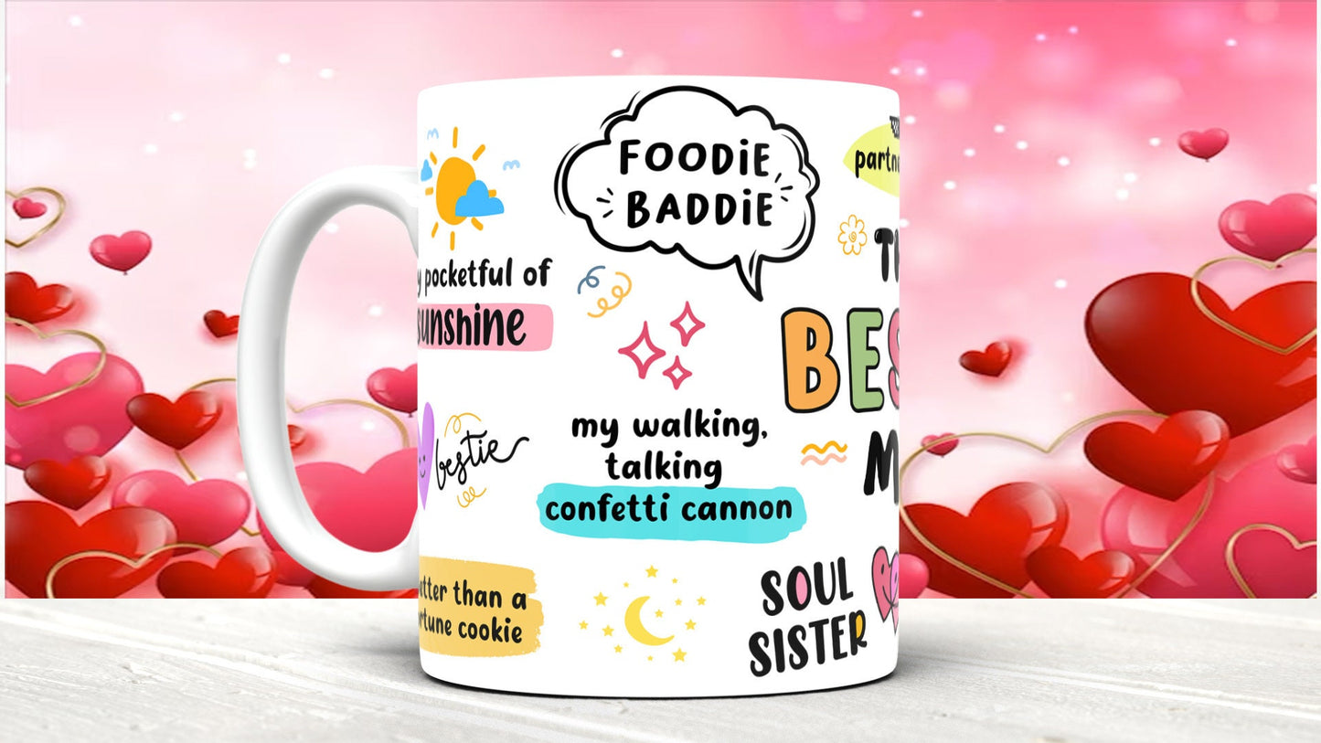 Forget the boring chocolates and predictable plush hearts this Valentine's Day. Show your bestie  love with a mug that speaks their language