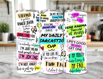 Funny Sarcastic Quotes 20oz Tumbler with Metal Straw